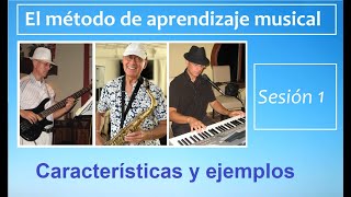 El método de aprendizaje musical. Sesión 1 : características y ejemplos