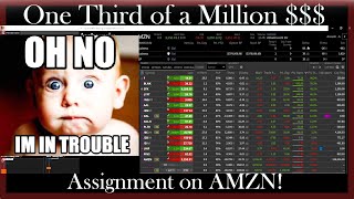 Dealing with a $300,000 AMZN Assignment