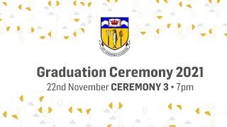 Graduation Ceremony 2021 - 7pm