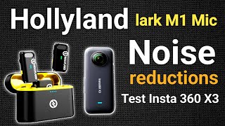 Discover the Hidden Secrets: Hollyland Lark M1 Mic vs Insta360 X3 | lark M1 noise reduction test