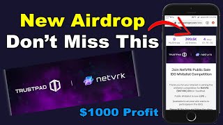 New Airdrop - Netvrk IDO TrustPad Don't Miss It $1000 Profit Very Easily | IDO Whitelist Competition