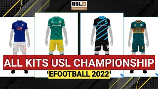 ALL KITS USL CHAMPIONSHIP 🔥 JERSEY EFOOTBALL 2022