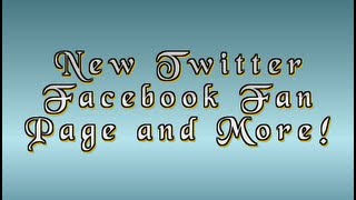 New Twitter, Facebook Fan Page and Other Changes!