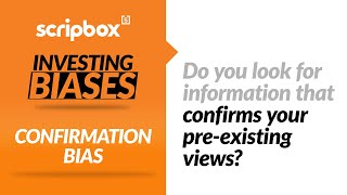 Confirmation bias in investing | How confirmation bias affects investment decisions | Scripbox