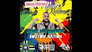 Benz MrGwada -  NEVA THIRSTY (BOUYON NATION EP)