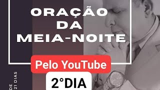 ORAÇÃO DA MEIA-NOITE / 2° DIA