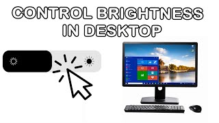 How to Change Screen Brightness in Desktop PC