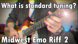 What is standard tuning anymore? - Midwest Emo Riff 2