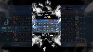 BAWI NXT GAME MGA IDOL - MVP LOSS #mobilelegends