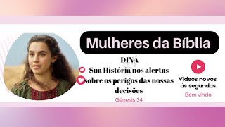 Mulheres da Bíblia (#Diná)