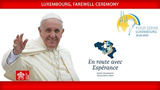 Luxembourg, Farewell Ceremony, September 26, 2024, Pope Francis