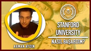 Nasıl Başardım | Stanford University - Arman Aydın