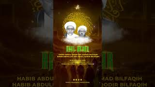 Haul Akbar Habib Abdul Qodir bin Ahmad Bilfaqih & Habib Abdullah bin Abdul Qodir Bilfaqih