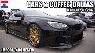 Cars & Coffee Dallas // February 4th 2017