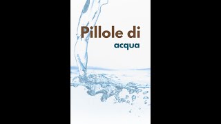 Pillole di Caffè - L'acqua 1