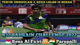 LIBAS UNGGULAN 4 REZA KE 16 BESAR ‼️🇲🇨 REZA 🆚 🇮🇳 KASYAP || R32 BAHRAIN INTERNATIONAL CHALLENGE 2022