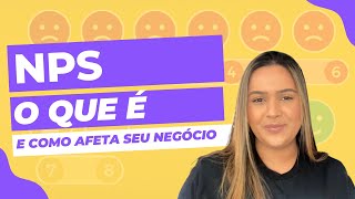 O que é NPS: entenda o conceito e como afeta o seu negócio