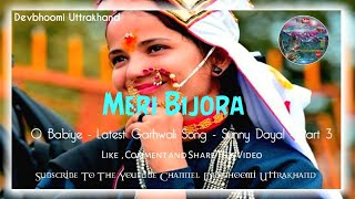 " Meri Bijora " Latest Garhwali Song Mashup || Garhwali | Kumauni Video Status 2020 || Sunny Dayal