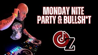 MONDAY NITE PARTY & BULLSH*T