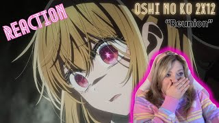 PLEASE GOD NO... Oshi no Ko 2x12 "Reunion" - reaction & review