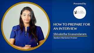 How to Prepare for an Interview | Shivalatha Sivasundaram