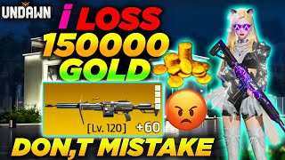 UNDAWN- i Loss 150 Lakh Gold 💔Heavy Gold Weapon LvL 120-Garena undawn ( SH95 Gun Sheild )😱