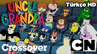 Uncle Grandpa Cartoon Network Crossover - Türkçe HD