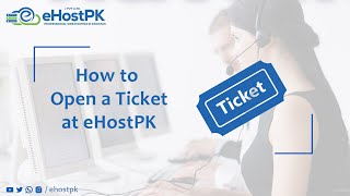 How to Open a Ticket at eHostPK