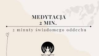 2 Minuty medytacji #minutki