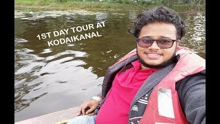 Day 1 at Kodaikanal (College tour)