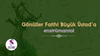 Gönüller Fatihi Büyük Üstad'a - Enstrümantal Fon Müziği | Turkish Instrumental Music