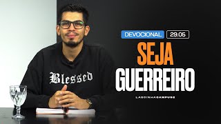 Seja Guerreiro | Devocional | LAGOINHA CAMPUS 2