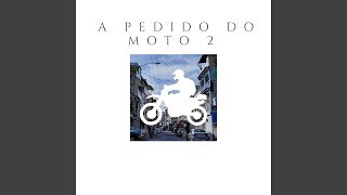 A PEDIDO DO MOTO 2