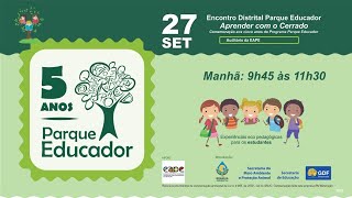 "Encontro Distrital Parque Educador - Aprender com o Cerrado"