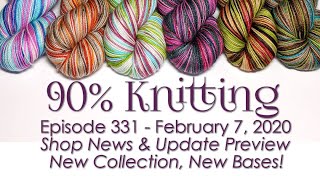 90% Knitting - Episode 331 - The Shop News & Update Preview Part