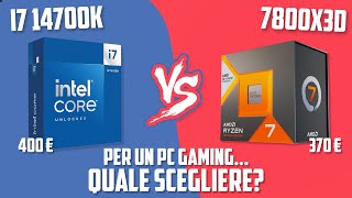 7800X3D VS 14700K: QUALE TRA LE DUE CPU SCEGLIERE PER UN PC DA GAMING?