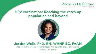 HPV vaccination: Reaching the catch-up population and beyond