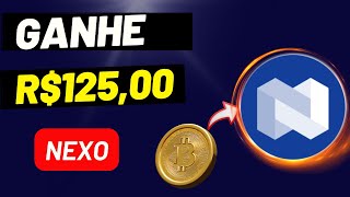 URGENTE ! GANHE R$125 EM BITCOIN  COM A EXCHANGE NEXO ,VOCE E SEU CONVIDADO