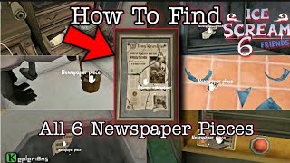 How To Get All 6 Newspaper Pieces And Code Sequence In  Ice Scream 6 New Update Full Gameplay V1.2