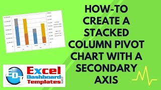 How-to Create an Excel Stacked Column Pivot Chart with a Secondary Axis