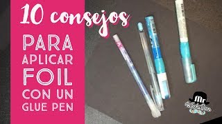 10 consejos para aplicar foil con un glue pen ( boli de adhesivo) o foilcalligraphy