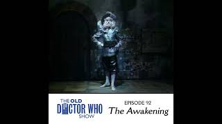 92 : The Awakening (Classic Doctor Who Review)