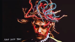 Lil Pump - Ain't With That [LONGER VERSION]