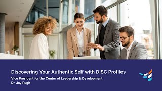 Discovering Your Authentic Self with DISC Profiles