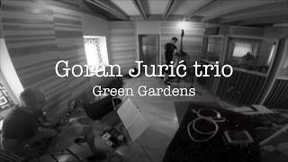 Goran Jurić trio - Green Gardens