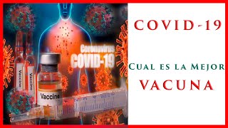 ✅   VACUNAS COVID-19 🦠 |  CUAL vacuna deberías recibir   | Cual es la MEJOR OPCION 💉 | 2021