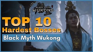 Top 10 Black Myth Wukong Hardest Bosses