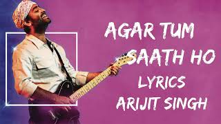 Agar Tum Sath Ho (Lyrics) - Alka Yagnik | Arijit Singh | India Lyrics Tube #lyrics