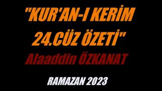 Kur'an-ı Kerim 24.Cüz Özeti