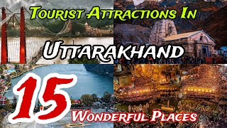 Top 15 Places To Visit In Uttarakhand | India 🇮🇳 😍